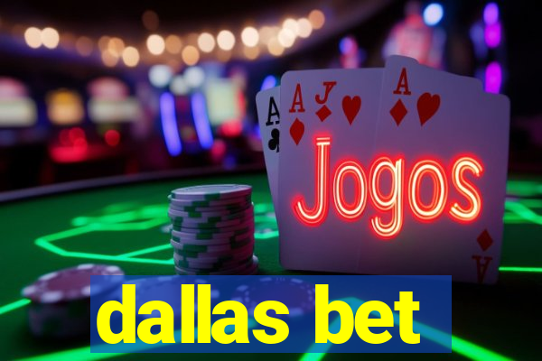 dallas bet